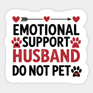 Emotional-Support-Husband-Do-Not-Pet Sticker
